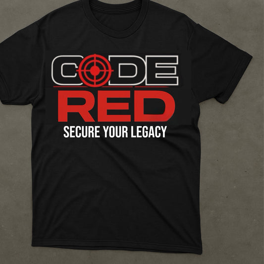 Black t-shirt with 'CODE RED Secure Your Legacy' text on a gray background